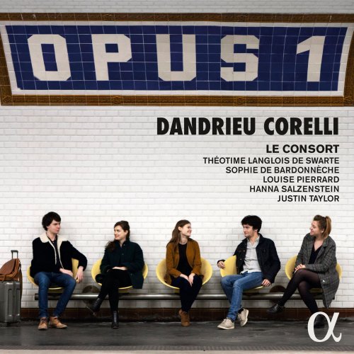 Le Consort, Justin Taylor - Opus 1 : Dandrieu, Corelli (2019) [Hi-Res]