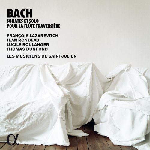 François Lazarevitch, Jean Rondeau, Lucile Boulanger, Thomas Dunford & Les Musiciens de Saint-Julien - Bach: Sonates & solo pour la flûte traversière (2019) [Hi-Res]