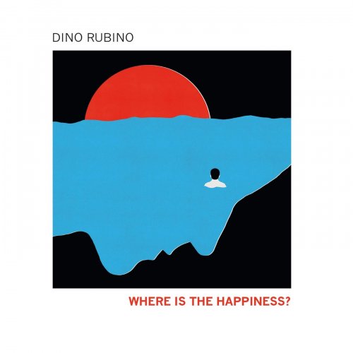 Dino Rubino - Where Is the Happiness? (2017)
