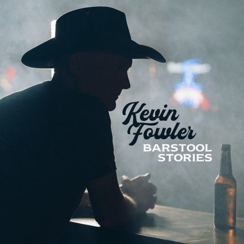 Kevin Fowler - Barstool Stories (2019)