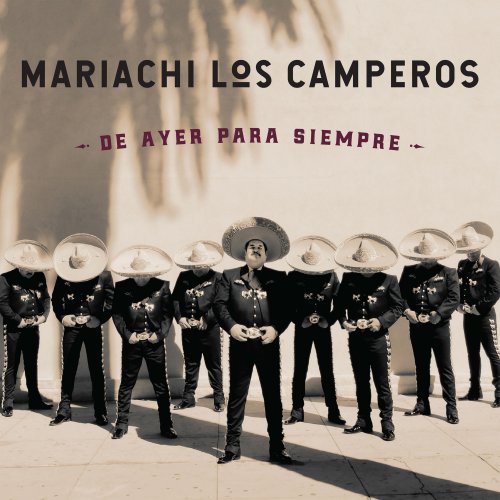 Mariachi Los Camperos - De Ayer para Siempre (2019) [Hi-Res]