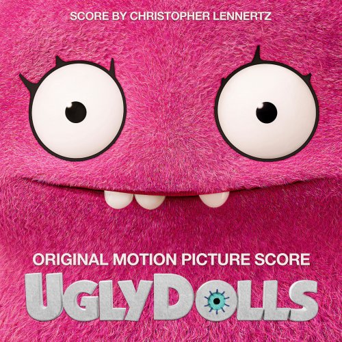 Christopher Lennertz - UglyDolls (Original Motion Picture Score) (2019) [Hi-Res]