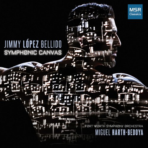 Fort Worth Symphony Orchestra & Miguel Harth-Bedoya - Jimmy López Bellido: Symphonic Canvas (2019)