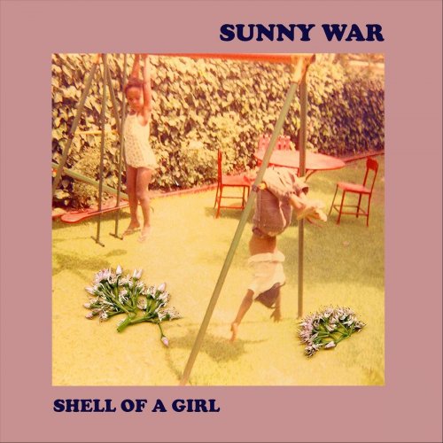 Sunny War - Shell of a Girl (2019)
