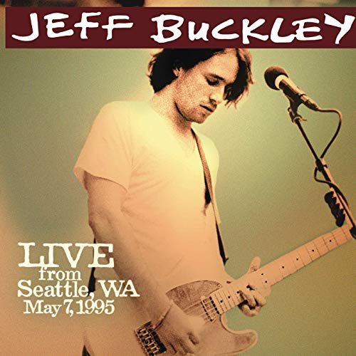 Jeff Buckley - Live from Seattle, WA, May 7, 1995 (2009/2019)