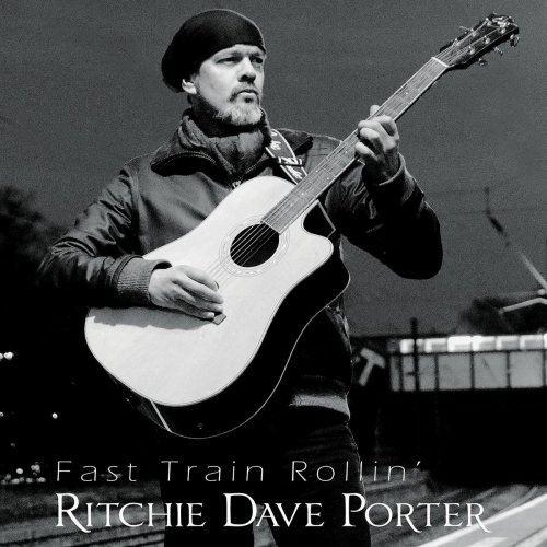 Ritchie Dave Porter - Fast Train Rollin' (2019)