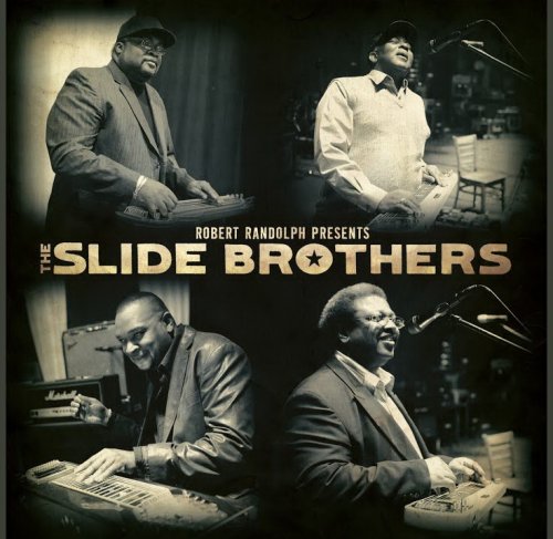 The Slide Brothers - Robert Randolph Presents The Slide Brothers (2013) [Hi-Res]