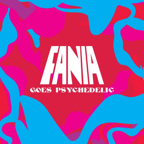 Various Artists - Fania Goes Psychedelic (2019)