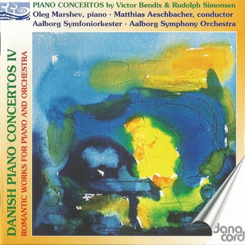 Oleg Marshev, Matthias Aeschbacher - Danish Piano Concertos, Vol. 4: Victor Bendix, Rudolph Simonsen (2006)