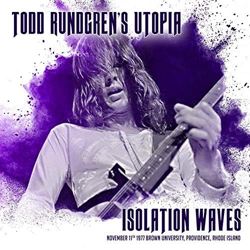 Todd Rundgren - Isolation Waves (Live 1977) (2019)