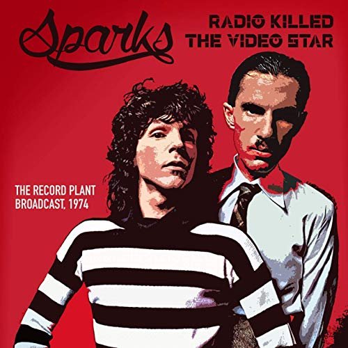 Sparks - Radio Killed The Video Star (Live 1974) (2019)