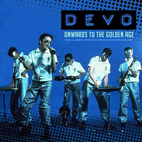 Devo - Onwards to the Golden Age (Live 1978) (2019)
