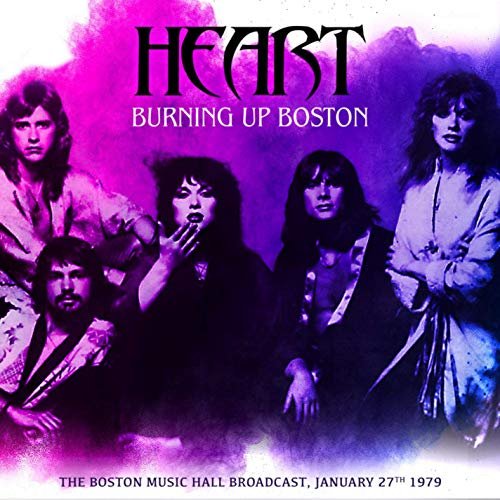 Heart - Burning Up Boston (Live 1979) (2019)