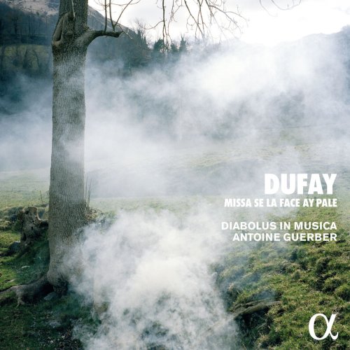 Diabolus In Musica - Dufay: Missa Se la face ay pale (Alpha Collection) (2007/2019)