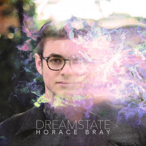 Horace Bray - Dreamstate (2016)