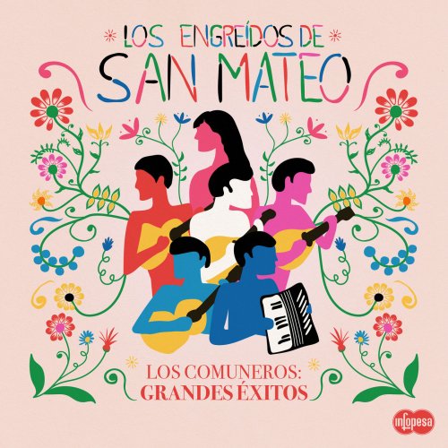 Los Engreídos de San Mateo - Los Comuneros: Grandes Éxitos (2019)