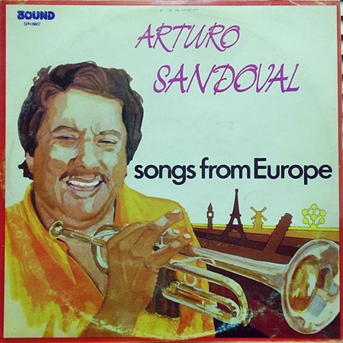 Arturo Sandoval - Songs from Europe (1985) LP