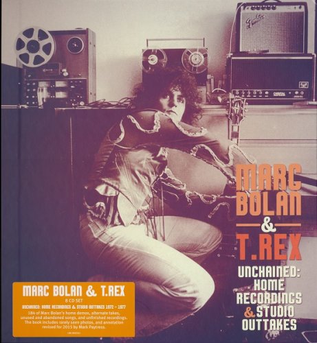 Marc Bolan & T.Rex - Unchained: Home Recordings & Studio Outtakes 1972-1977 (8CD Box Set) (2015)