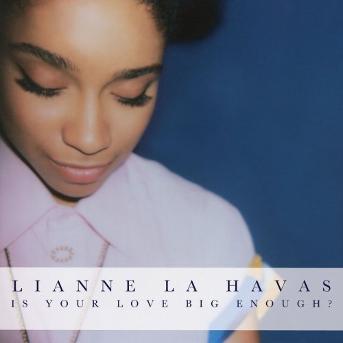 Lianne La Havas - Is Your Love Big Enough? (Bonus Tracks Edition) (2012) [Hi-Res]