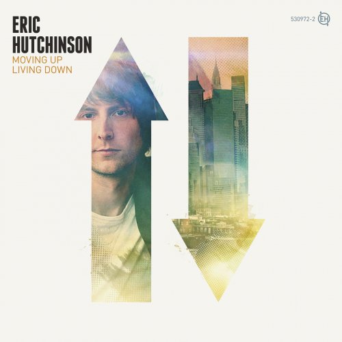 Eric Hutchinson - Moving Up Living Down (Édition Studio Masters) (2012) [Hi-Res]