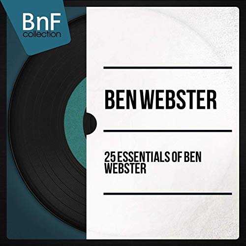 Ben Webster - 25 Essentials of Ben Webster (2014) Hi Res