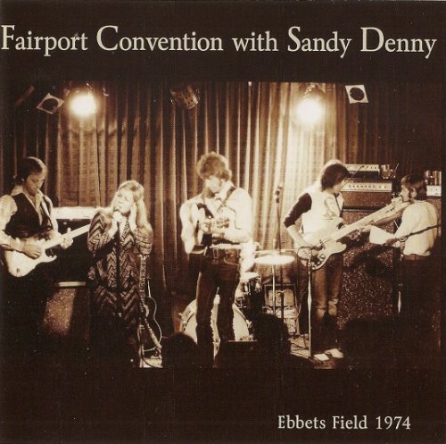 Fairport Convention With Sandy Denny - Ebbets Field 1974 (2011)