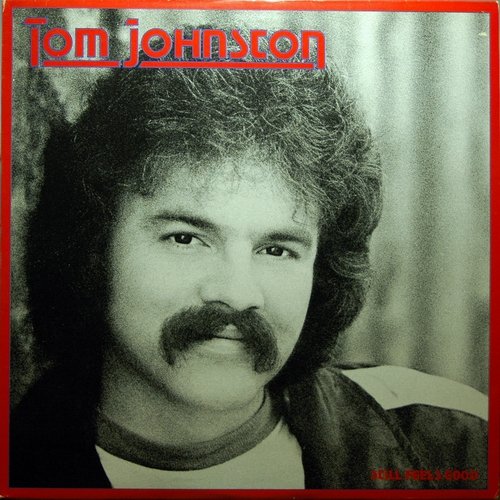 Tom Johnston ‎- Still Feels Good (1981) LP