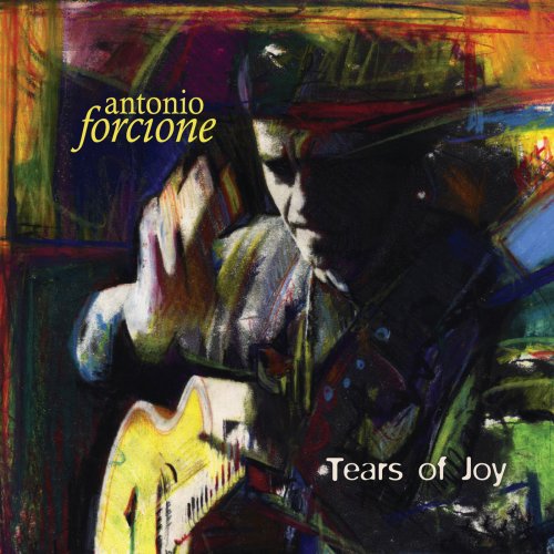 Antonio Forcione - Tears of Joy (2011) [Hi-Res]