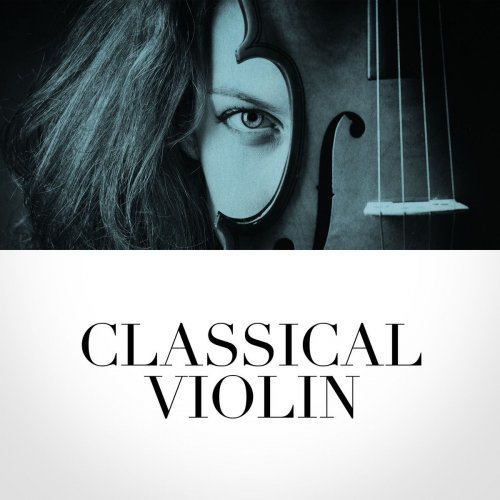 Various Artists - Classical Violin (2019)