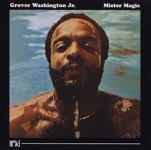 Grover Washington Jr. - Mister Magic (1975) [1995]