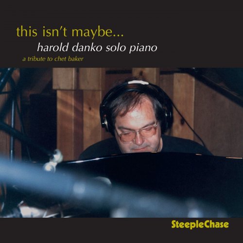 Harold Danko - This Isn't Maybe (1999) FLAC