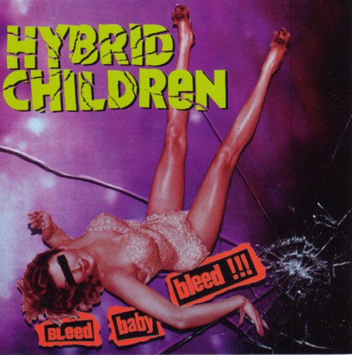 Hybrid Children - Bleed Baby Bleed (1993)