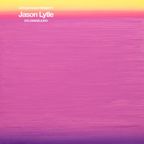 Jason Lytle - Arthur King Presents Jason Lytle: NYLONANDJUNO (2019)