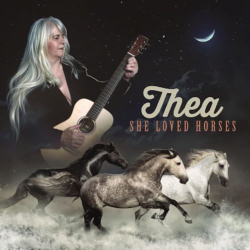 Thea - She Loved Horses (2019)