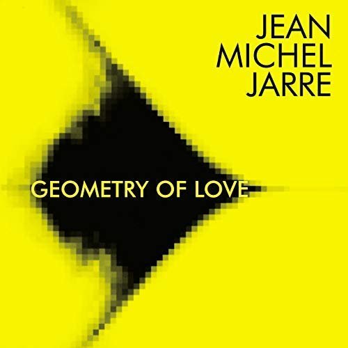 Jean Michel Jarre - Geometry of Love [Remastered] (2003/2018) [CD Rip]