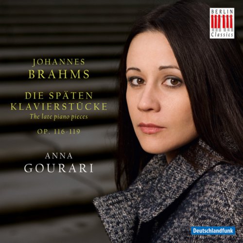 Anna Gourari - Brahms: The late piano pieces op. 116-119 (2009)