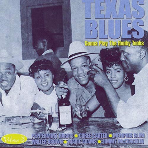 VA - Texas Blues Volume 3 - Gonna Play The Honky Tonks (2006)