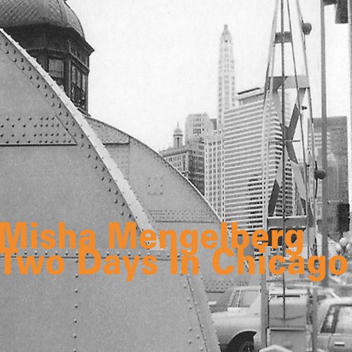 Misha Mengelberg - Two Days in Chicago (2019)