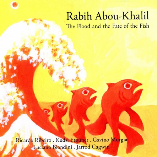 Rabih Abou-Khalil - The Flood and the Fate of the Fish (2019)
