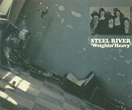 Steel River - Weighin' Heavy (Reissue) (1970/2008)