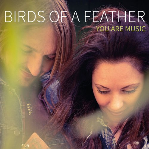Birds Of A Feather - You Are Music (2019)
