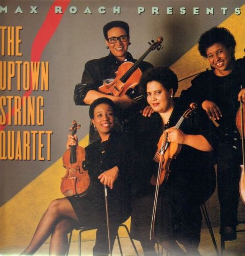 The Uptown String Quartet - Max Roach Presents (1989)