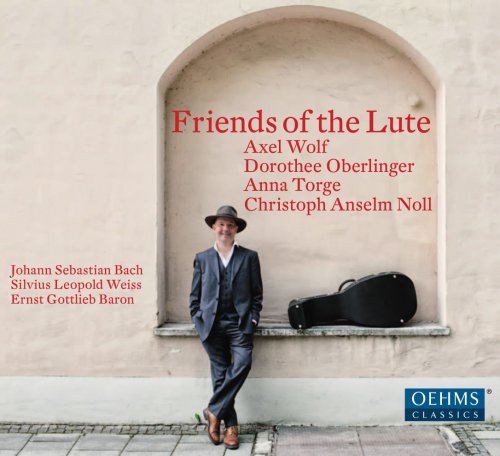 Axel Wolf, Dorothee Oberlinger, Anna Torge, Christoph Anselm Noll - J.S.Bach, Weiss, Baron: Friends of the Lute (2013)