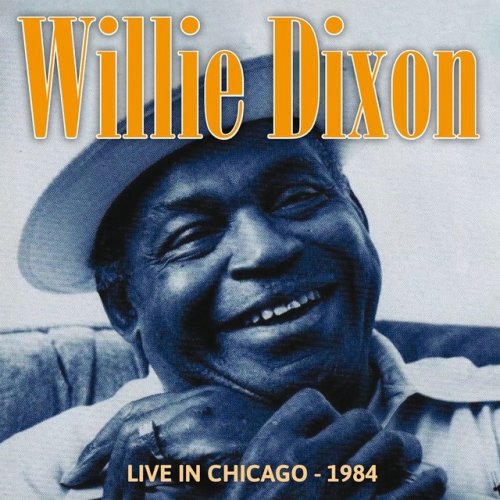 Willie Dixon - Live in Chicago (1984)