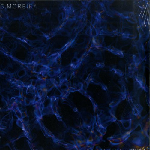 S. Moreira - It All Comes Back to Patterns (2019)