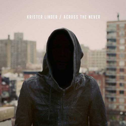 Krister Linder - Across The Never (2019) [CD-Rip]
