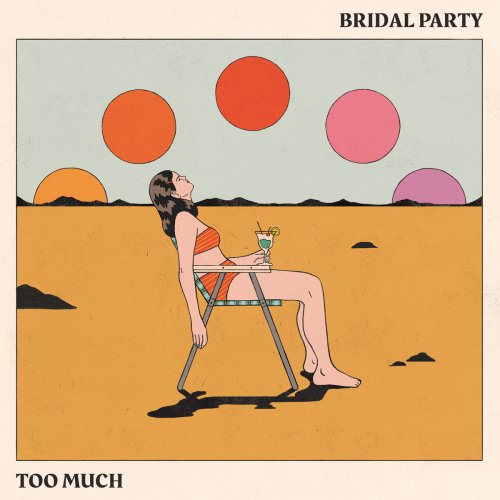 Bridal Party - Too Much (2019)