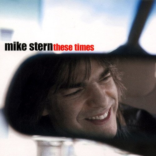 Mike Stern - These Times (2003) [SACD]