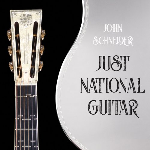 John Schneider - Just National Guitar (2019) [Hi-Res]