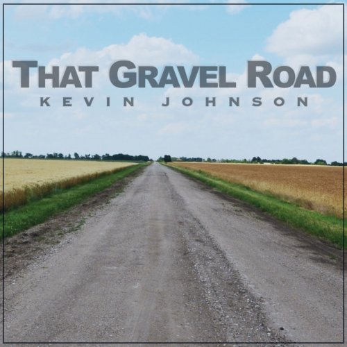 Kevin Johnson - That Gravel Road (2019)